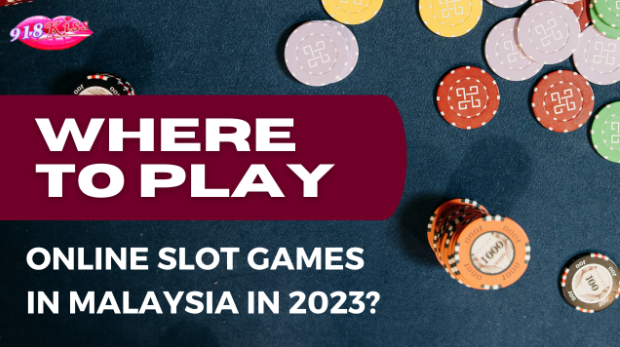 Where to play online slot games in Malaysia in 2023?